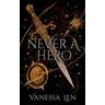 Never a Hero - Vanessa Len