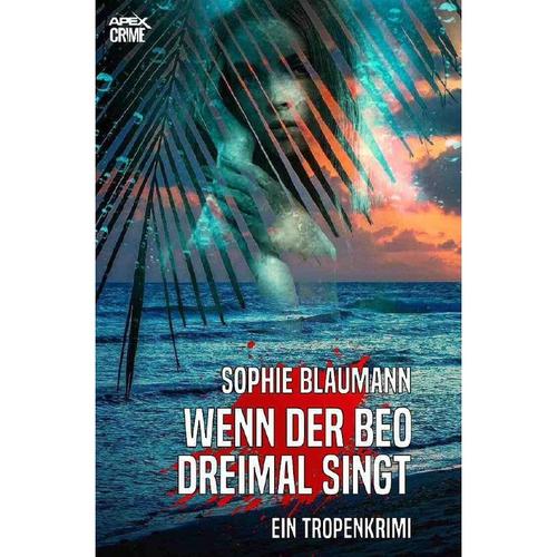 Wenn Der Beo Dreimal Singt - Sophie Blaumann, Kartoniert (TB)