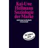 Soziologie der Marke - Kai-Uwe Hellmann