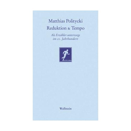 Reduktion & Tempo – Matthias Politycki