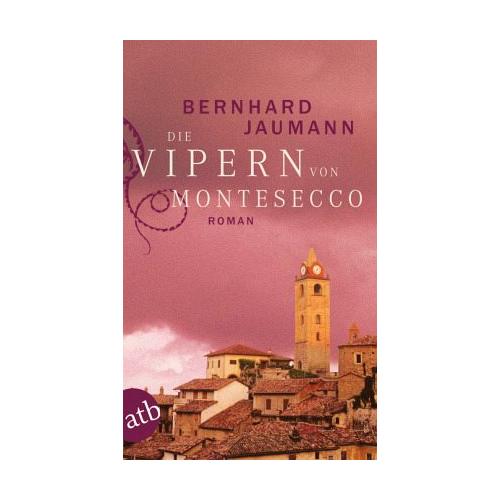 Die Vipern von Montesecco / Montesecco Bd.1 – Bernhard Jaumann