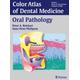 Oral Pathology / Color Atlas of Dental Medicine - H. Rateitschak, F. Wolf, A. Reichart, P. Philipsen