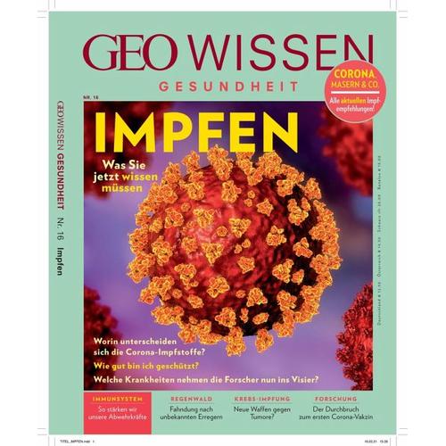 GEO Wissen Gesundheit / GEO Wissen Gesundheit 16/21 – Impfen / GEO Wissen Gesundheit 16/2021