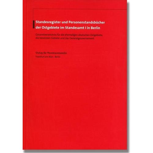 Standesregister und Personenstandsbücher der Ostgebiete im Standesamt I in Berlin