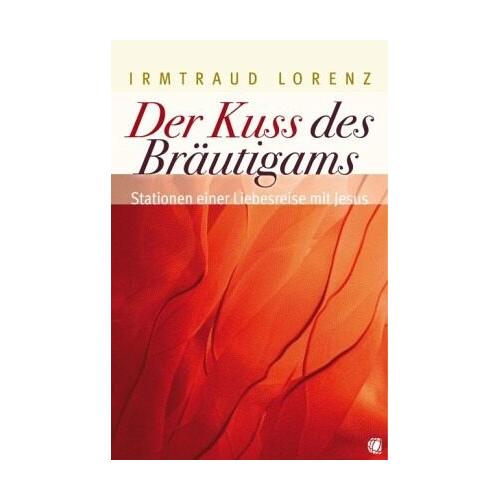 Der Kuss des Bräutigams – Irmtraud Lorenz