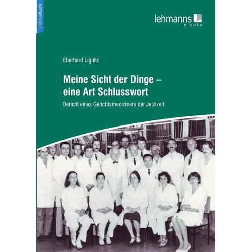 Meine Sicht der Dinge – eine Art Schlusswort – Eberhard Lignitz