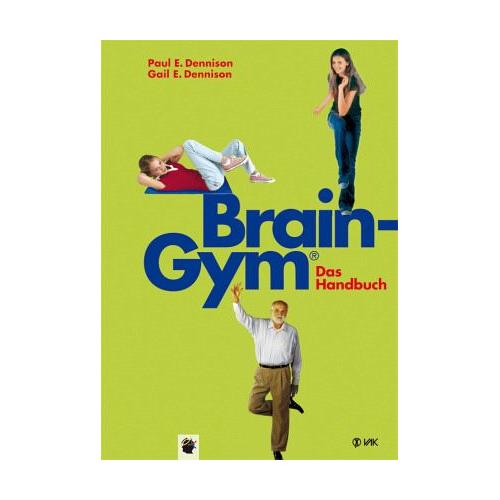 Brain-Gym® – das Handbuch – Paul E. Dennison, Gail E. Dennison