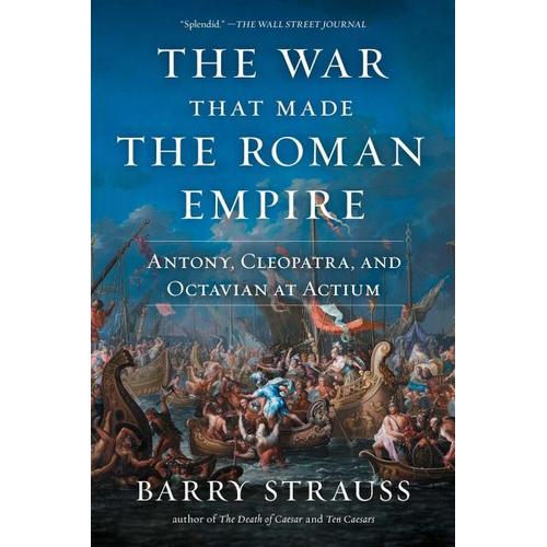 The War That Made the Roman Empire – Barry Strauss