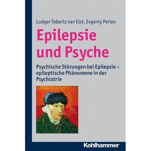 Epilepsie und Psyche – Ludger Tebartz van Elst, Evgeniy Perlov