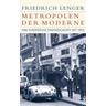 Metropolen der Moderne - Friedrich Lenger