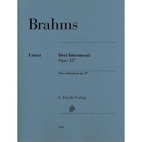 Drei Intermezzi op. 117 – Johannes Brahms – 3 Intermezzi op. 117