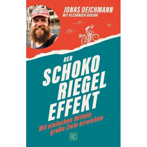 Der Schokoriegel-Effekt – Jonas Deichmann, Alexander Doujak