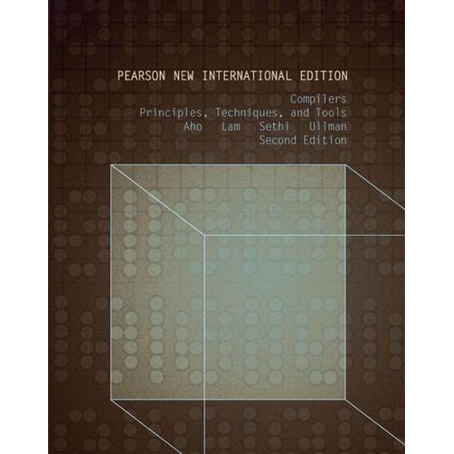 Compilers – Alfred V. Aho, Monica S. Lam, Ravi Sethi, Jeffrey D. Ullman