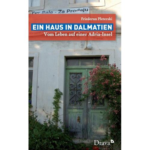 Ein Haus in Dalmatien – Friederun Pleterski