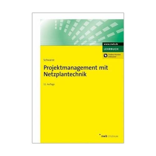 Projektmanagement mit Netzplantechnik – Jochen Schwarze