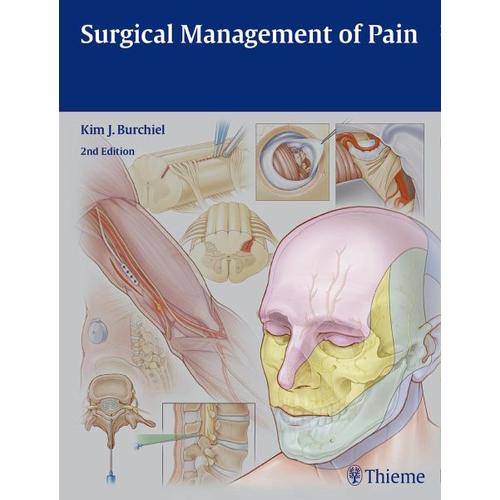 Surgical Management of Pain – Kim J. Burchiel