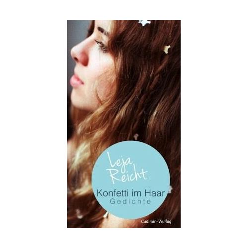 Konfetti im Haar – Leja Reicht