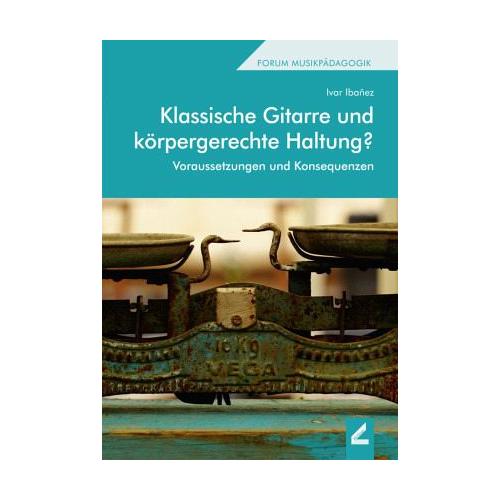 Klassische Gitarre und körpergerechte Haltung? – Ivar Ibañez