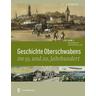 Oberschwaben im Kaiserreich (1870 - 1918) / Geschichte Oberschwabens im 19. und 20. Jahrhundert 2 - Peter Eitel