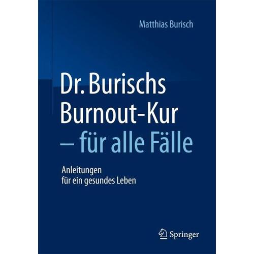 Dr. Burischs Burnout-Kur – für alle Fälle – Matthias Burisch
