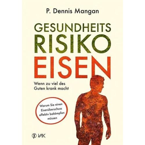 Gesundheitsrisiko Eisen – Dennis Mangan