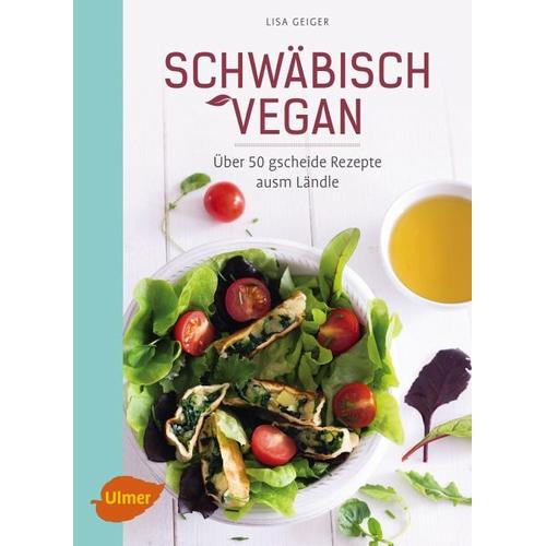 Schwäbisch vegan - Lisa Geiger