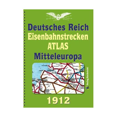 DEUTSCHES REICH 1912. Eisenbahnstrecken des Deutschen Reiches und Mitteleuropa