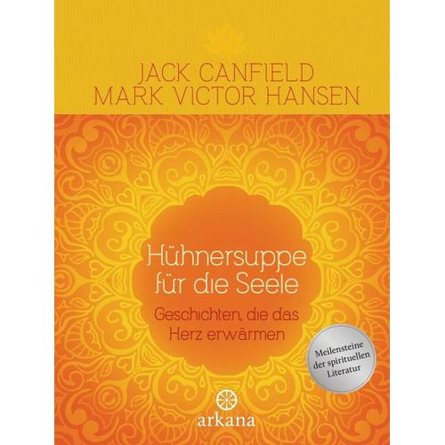 Hühnersuppe für die Seele - Jack Canfield, Mark V. Hansen