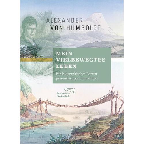 „““Mein vielbewegtes Leben““. Ein biographisches Porträt, vorgestellt von Frank Holl – Frank Holl, Alexander von Humboldt“