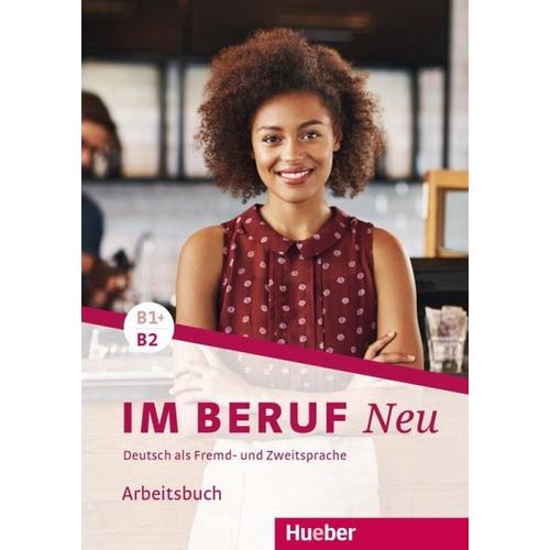 Im Beruf NEU B1+/B2. Arbeitsbuch