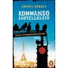 Kommando Abstellgleis / Kommando Abstellgleis Bd.1 - Sophie Hénaff