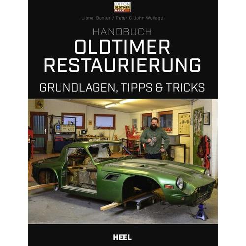 Handbuch Oldtimer-Restaurierung – Peter Wallage, John Wallage, Lionel Baxter