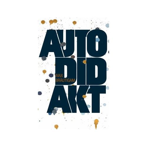 Autodidakt – Max Bräutigam