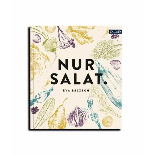 Nur Salat. – Éva Bezzegh