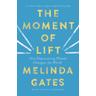 The Moment of Lift - Melinda French Gates