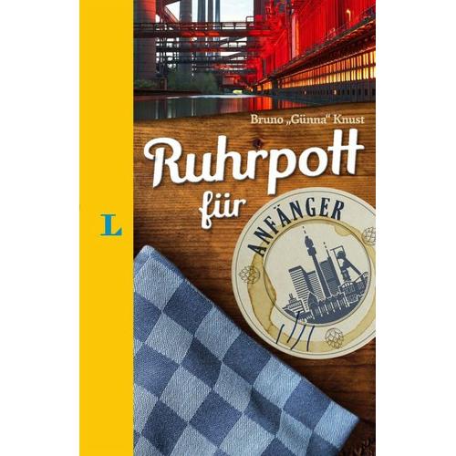 Langenscheidt Ruhrpott für Anfänger - Der humorvolle Sprachführer für Ruhrpott-Fans - Langenscheidt Ruhrpott für Anfänger
