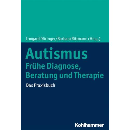 Autismus: Frühe Diagnose, Beratung und Therapie – Barbara Herausgegeben:Rittmann, Irmgard Döringer