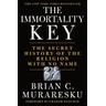 The Immortality Key - Brian C. Muraresku