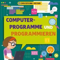 Computerprogramme und Programmieren - Nancy Dickmann