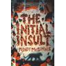 The Initial Insult - Mindy McGinnis
