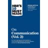 "HBR's 10 Must Reads on Communication, Vol. 2 (with bonus article ""Leadership Is a Conversation"" by Boris Groysberg and Michael Slind)"