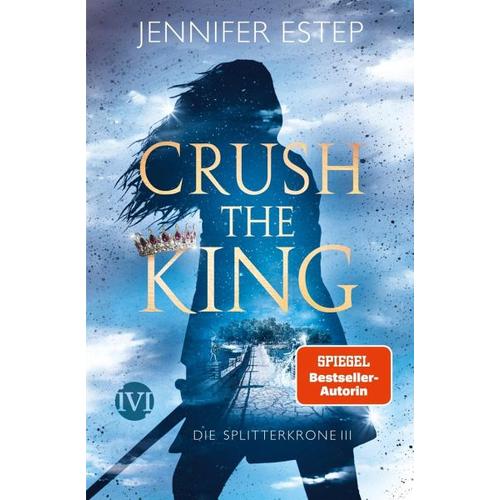 Crush the King / Die Splitterkrone Bd.3 – Jennifer Estep