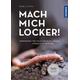 Mach mich locker! - Bärbel Oftring