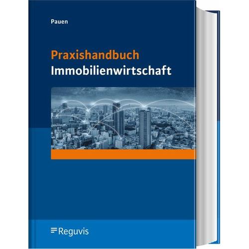 Praxishandbuch Immobilienwirtschaft – Werner Pauen