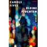Kleine Fluchten - Carole Fives