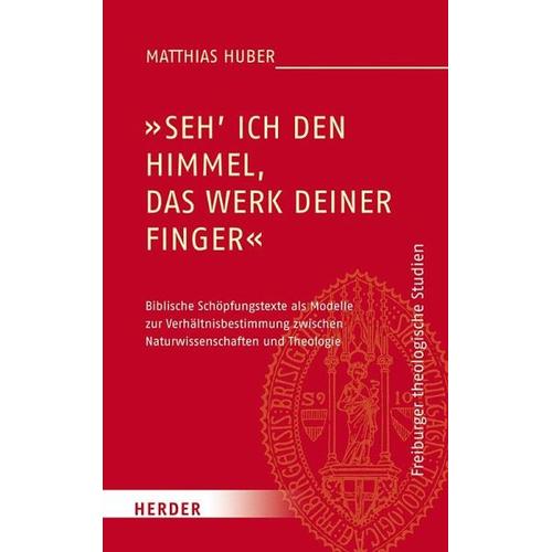 „““Seh ich den Himmel, das Werk deiner Finger““ – Matthias Huber“