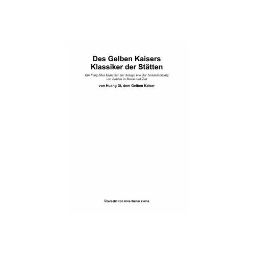 Des Gelben Kaisers Klassiker der Stätten – Huang Di