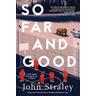 So Far And Good - John Straley