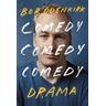 Comedy, Comedy, Comedy, Drama - Bob Odenkirk