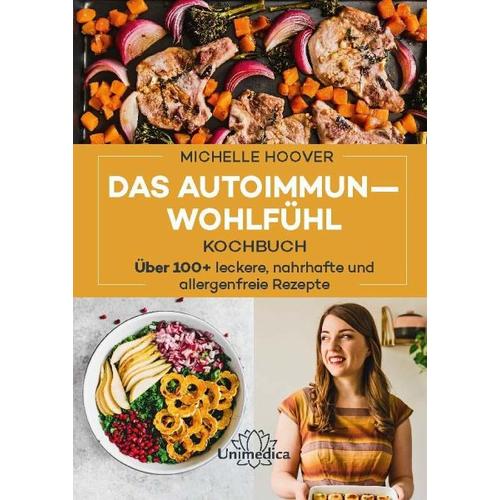 Das Autoimmun-Wohlfühl-Kochbuch – Michelle Hoover